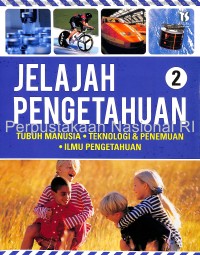 Image of Jelajah pengetahuan : tubuh manusia, teknologi & penemuan, ilmu pengetahuan