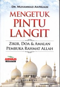 Image of Mengetuk pintu langit : zikir, doa, dan amalan pembuka Rahmat Allah