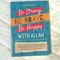Image of Be Strong, Be Happy With Allah