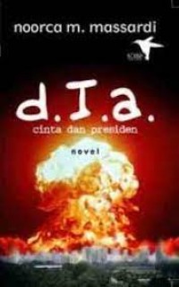 Image of D.I.A ;Cinta Dan Presiden