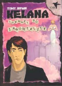 Image of KELANA ; JOURNEY TO IMMORTALITY