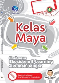 Image of Kelas Maya, Membangun ekosistem e-learning di rumah belajar